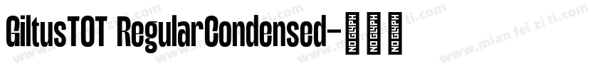 GiltusTOT RegularCondensed字体转换